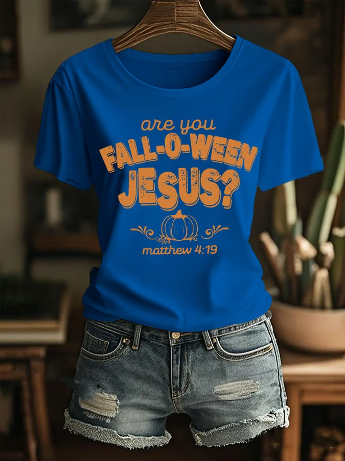 Women's Are You Fall-O-Ween Jesus Printed T-Shirt