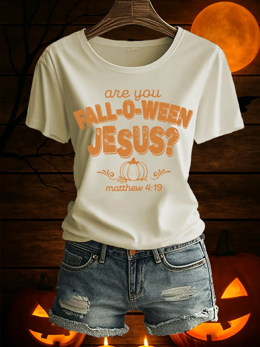 Women's Are You Fall-O-Ween Jesus Printed T-Shirt
