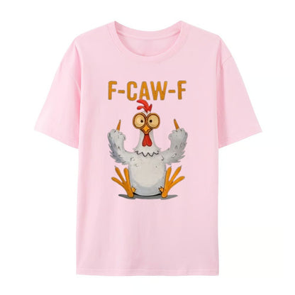 (🔥HOT SALE - Buy 3 Free Shipping) F-Caw-F Funny Chicken T-shirt