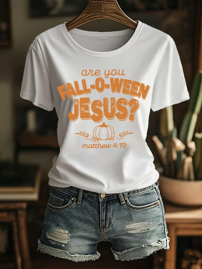 Women's Are You Fall-O-Ween Jesus Printed T-Shirt