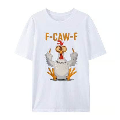 (🔥HOT SALE - Buy 3 Free Shipping) F-Caw-F Funny Chicken T-shirt
